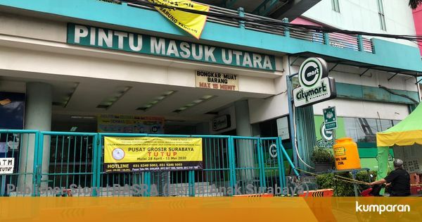 PSBB Berlangsung Pusat Grosir Surabaya Ditutup  kumparan com